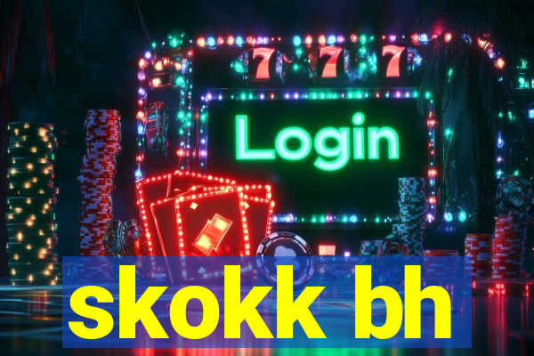 skokk bh